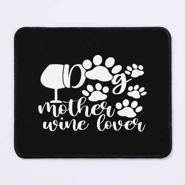 Item preview, Dog mother wine lover designed and sold by phassystore.
