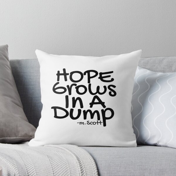 Item preview, Hope grows in a dump| Michael Scott  designed and sold by Lavannya.