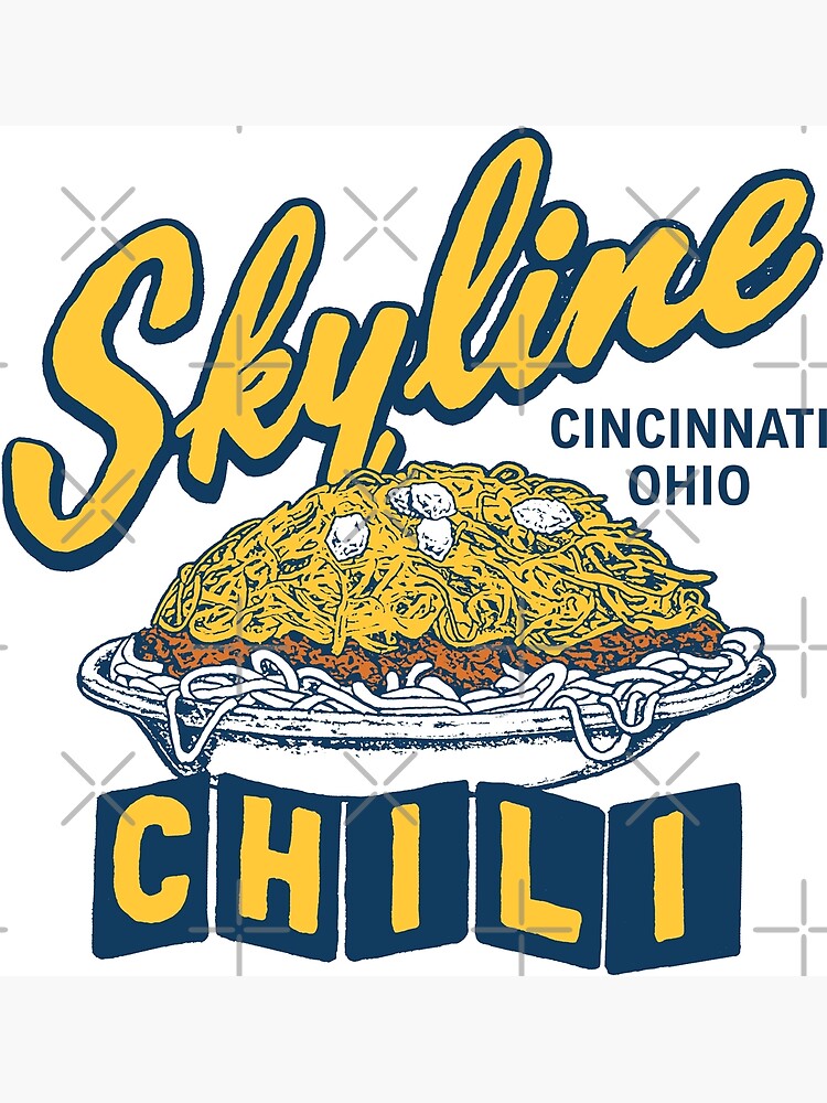 "Skyline Chili Cincinnati" Poster for Sale by GordonAlbanese Redbubble