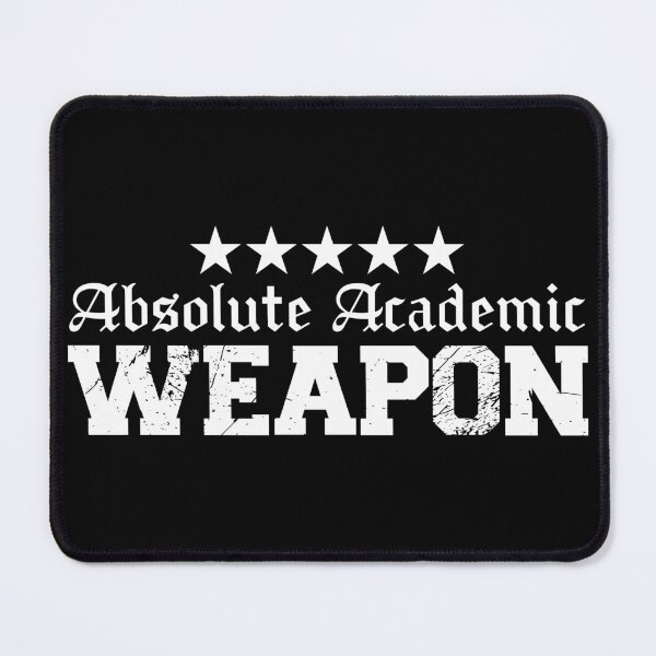Item preview, Absolute Academic Weapon  designed and sold by OUSSART ⭐⭐⭐⭐⭐.