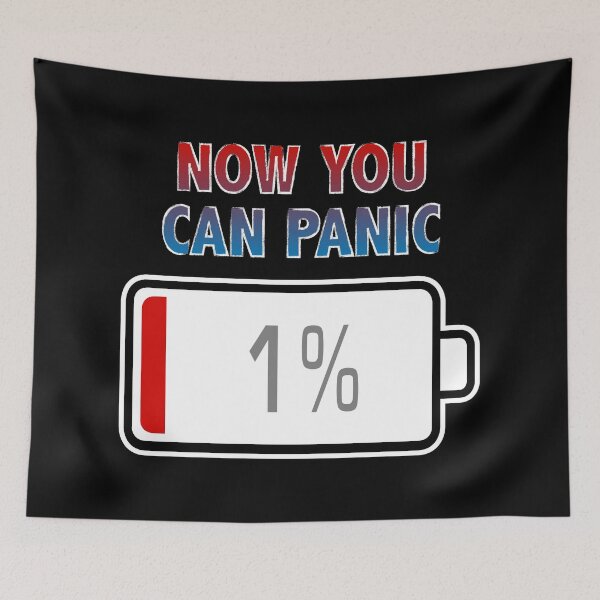 Item preview, Now You Can Panic with Battery at 1% designed and sold by Moodific.