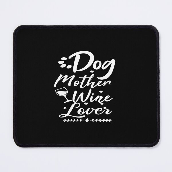 Item preview, Dog mother wine lover designed and sold by phassystore.