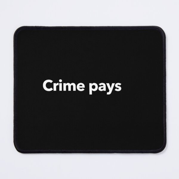 Item preview, Crime Pays designed and sold by The-Directory.