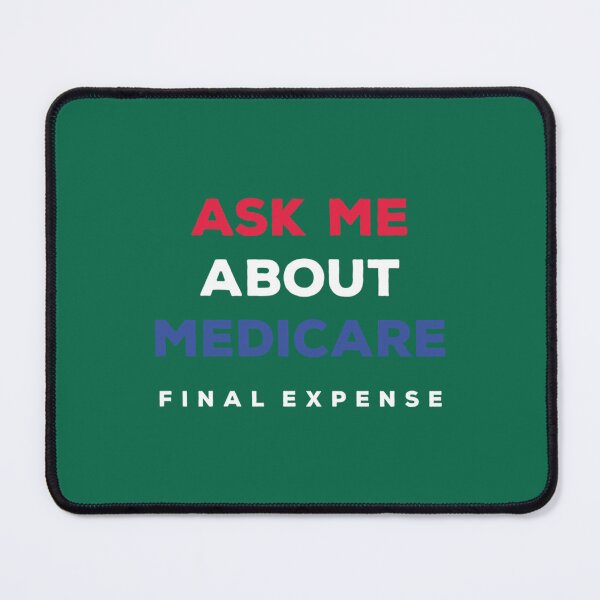Item preview, Ask Me About Medicare Final Expense      designed and sold by Suberdesigns.