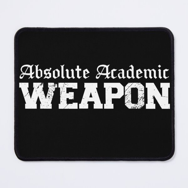Item preview, Absolute Academic Weapon  designed and sold by OUSSART ⭐⭐⭐⭐⭐.