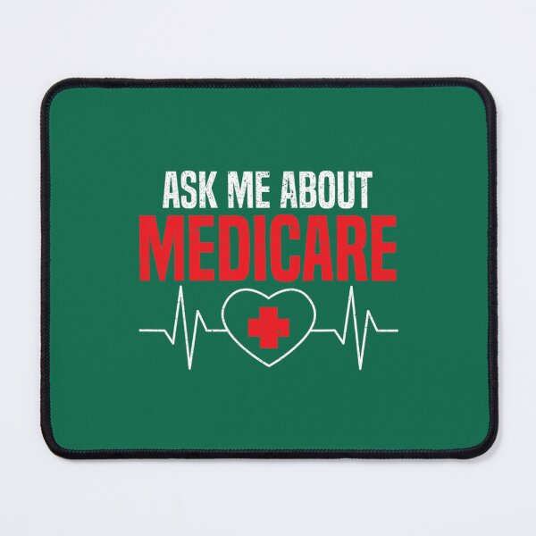 Item preview, Ask Me About Medicare for a Funny Insurance Broker   designed and sold by Suberdesigns.