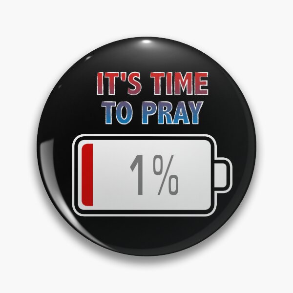 Item preview, It's Time To Pray with Battery at 1% designed and sold by Moodific.