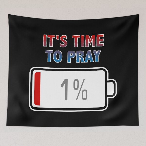 Item preview, It's Time To Pray with Battery at 1% designed and sold by Moodific.