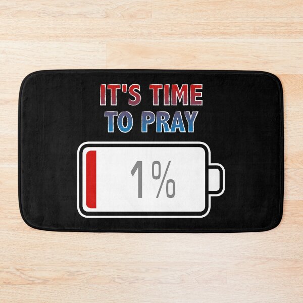 Item preview, It's Time To Pray with Battery at 1% designed and sold by Moodific.