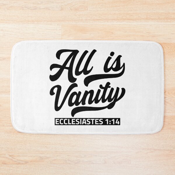 Item preview, All Is Vanity - Ecclesiastes 1:14 designed and sold by plushism.