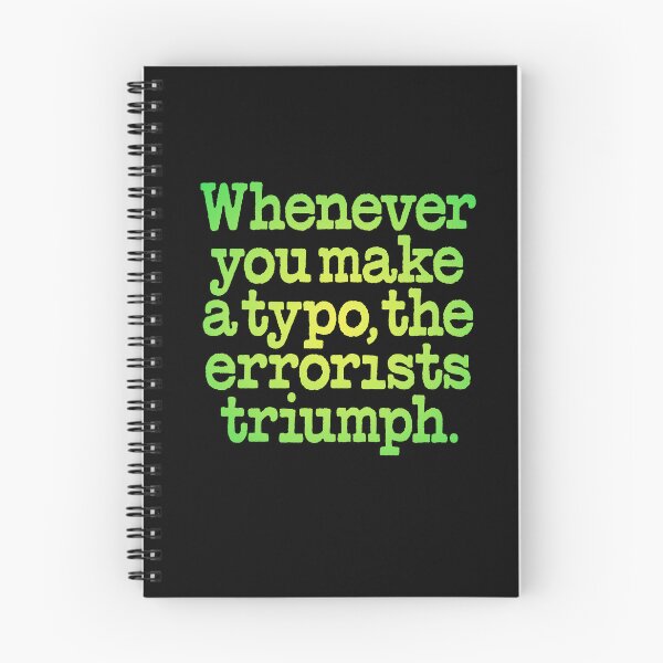 Item preview, Whenever you make a typo, the errorists triumph. v.5 designed and sold by x1brett.