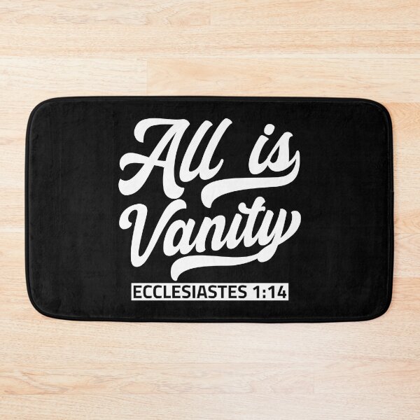 Item preview, All Is Vanity - Ecclesiastes 1:14 designed and sold by plushism.