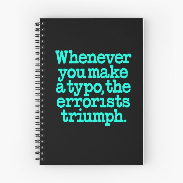 Item preview, Whenever you make a typo, the errorists triumph. v.7 designed and sold by x1brett.