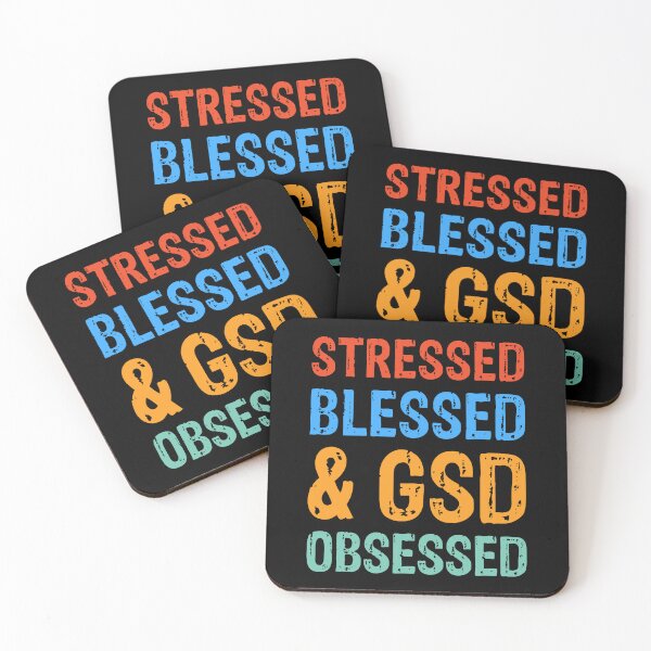 Item preview, Stressed Blessed and German Shepherd GSD Obsessed Gift  designed and sold by Guarddogdrive.