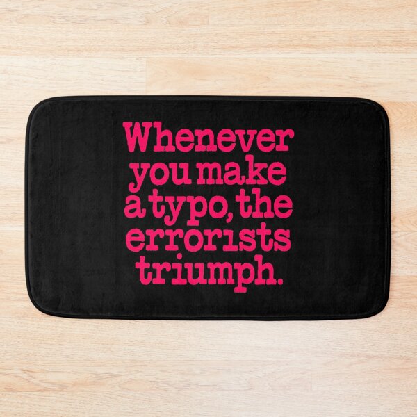 Item preview, Whenever you make a typo, the errorists triumph. v.8 designed and sold by x1brett.