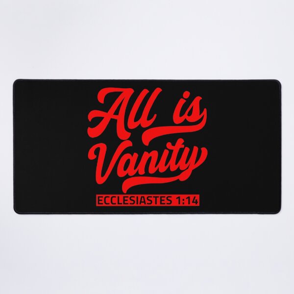 Item preview, All Is Vanity - Ecclesiastes 1:14 designed and sold by plushism.