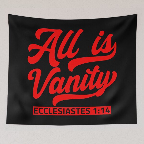 Item preview, All Is Vanity - Ecclesiastes 1:14 designed and sold by plushism.