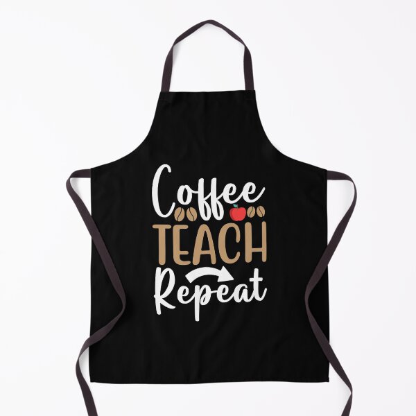 Item preview, Coffee Teach Repeat Best Teacher Ever Teaching designed and sold by GrumpyDadCo.