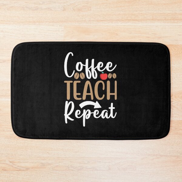Item preview, Coffee Teach Repeat Best Teacher Ever Teaching  designed and sold by GrumpyDadCo.