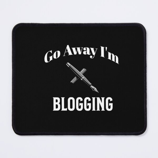 Item preview, Go Away I'm Blogging designed and sold by ArtBySymone.