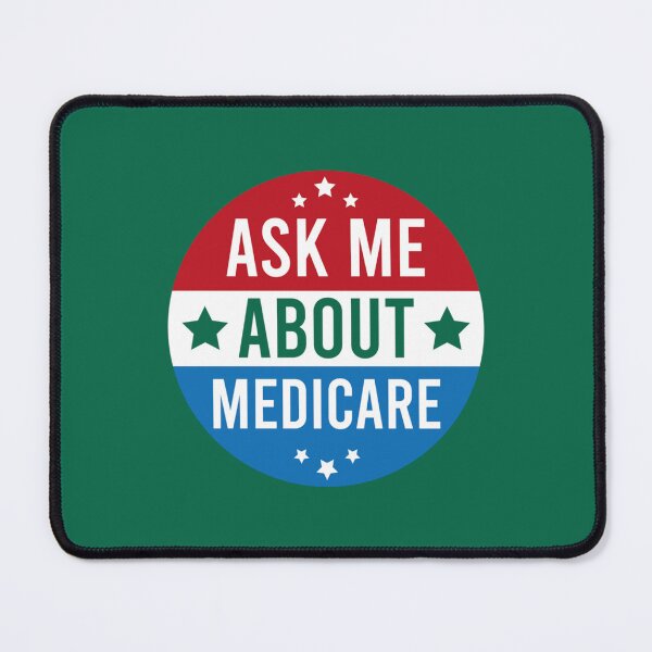 Item preview, Medicare - Ask Me About Medicare designed and sold by Suberdesigns.