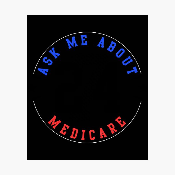 Item preview, Ask me about medicare, 724   designed and sold by Suberdesigns.