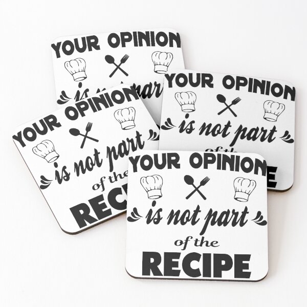 Item preview, Your opinion is not part of the recipe - humorous quote designed and sold by latelierdechris.