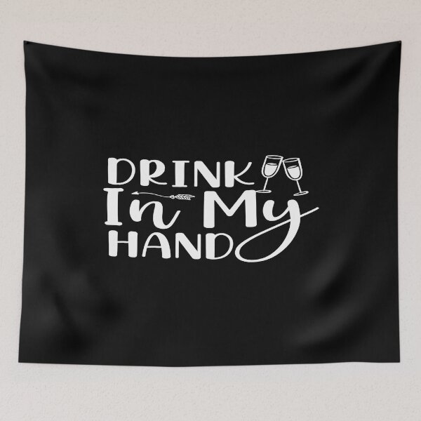 Item preview, Drink In My Hand designed and sold by phassystore.