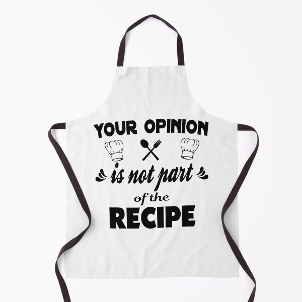 Item preview, Your opinion is not part of the recipe - humorous quote designed and sold by latelierdechris.