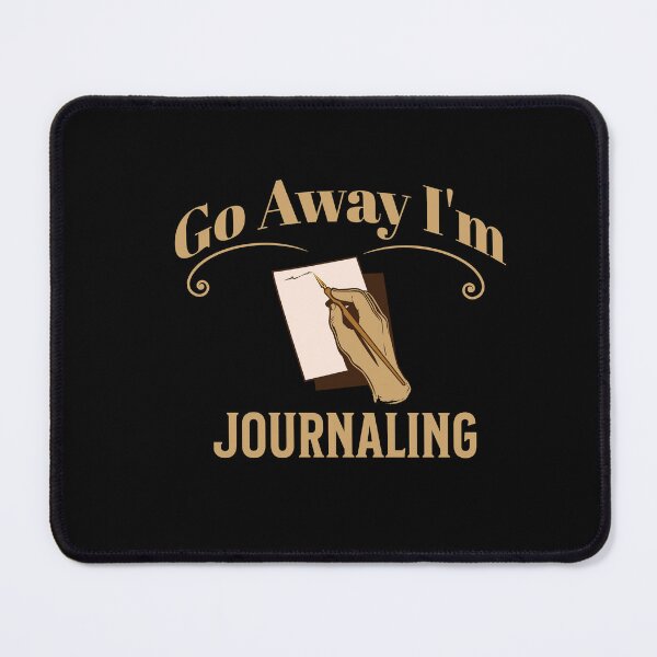 Item preview, Go Away I'm Journaling  designed and sold by ArtBySymone.