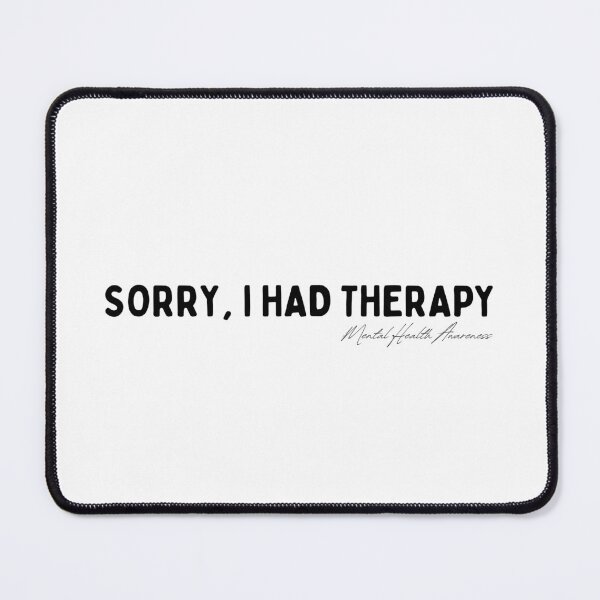 Item preview, Sorry, I Had Therapy designed and sold by to-esu.