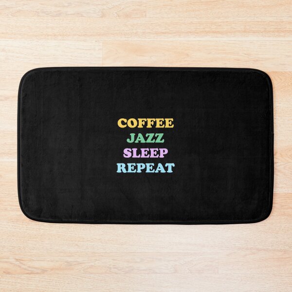 Item preview, Coffee Jazz Sleep Repeat - cool cafe jazz musician meme  designed and sold by Inspirationmotivation.