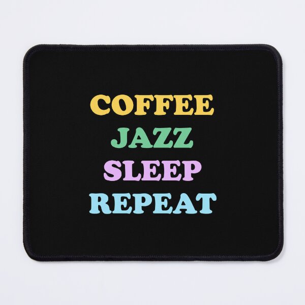 Item preview, Coffee Jazz Sleep Repeat - cool cafe jazz musician meme designed and sold by Inspirationmotivation.