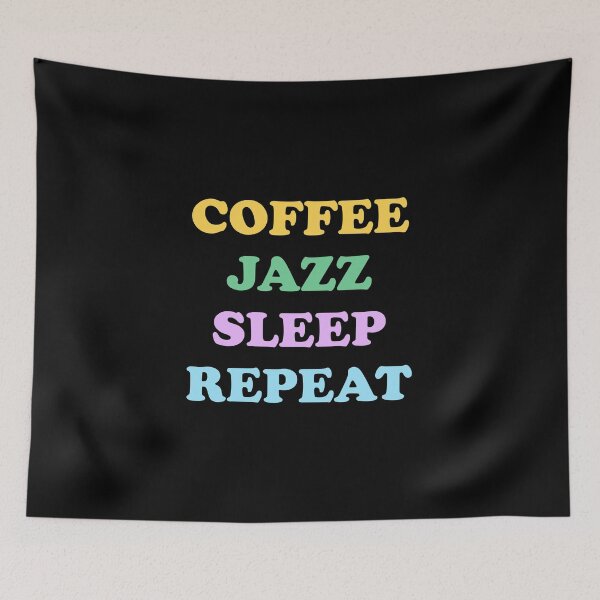 Item preview, Coffee Jazz Sleep Repeat - cool cafe jazz musician meme  designed and sold by Inspirationmotivation.