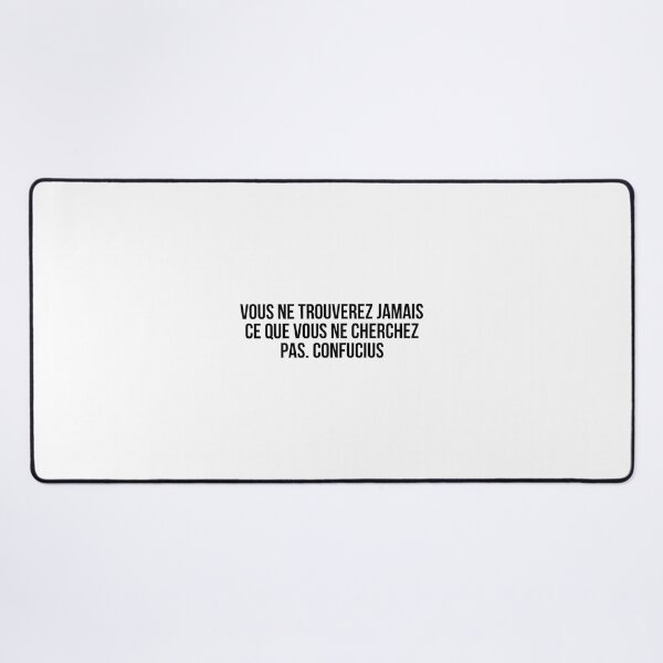 Item preview, “Vous ne trouverez jamais ce que vous ne cherchez pas.” Confucius. designed and sold by LiteraryQuotes.