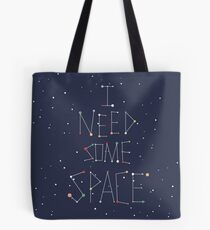 Ich brauche etwas Platz Tote Bag