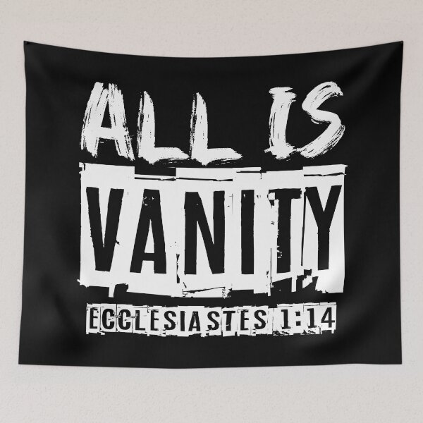 Item preview, All Is Vanity - Ecclesiastes 1:14 designed and sold by plushism.