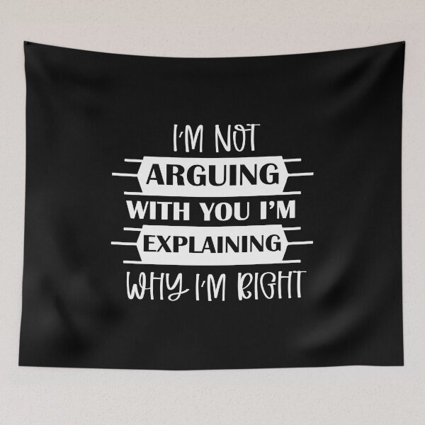 Item preview, Copy of I’M Not Arguing With You I’M Explaining Why I’M Right designed and sold by beefrancky.