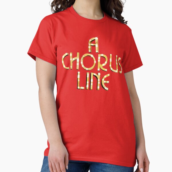 A Chorus Line T-Shirts for Sale | Redbubble