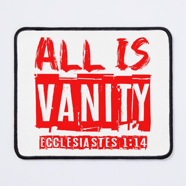 Item preview, All Is Vanity - Ecclesiastes 1:14 designed and sold by plushism.