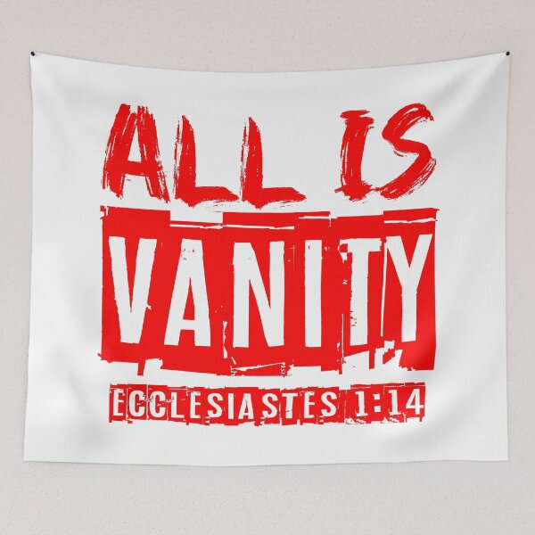 Item preview, All Is Vanity - Ecclesiastes 1:14 designed and sold by plushism.