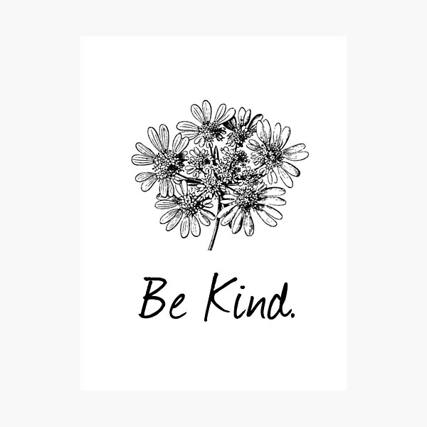 Be Kind. Photographic Print