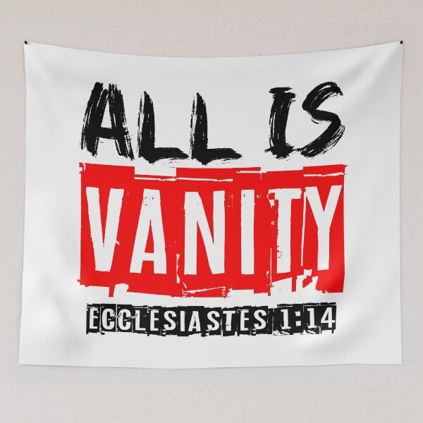 Item preview, All Is Vanity - Ecclesiastes 1:14 designed and sold by plushism.