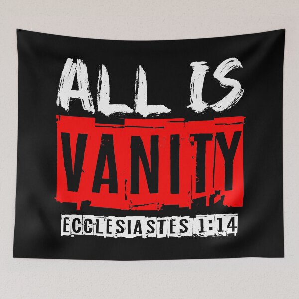 Item preview, All Is Vanity - Ecclesiastes 1:14 designed and sold by plushism.