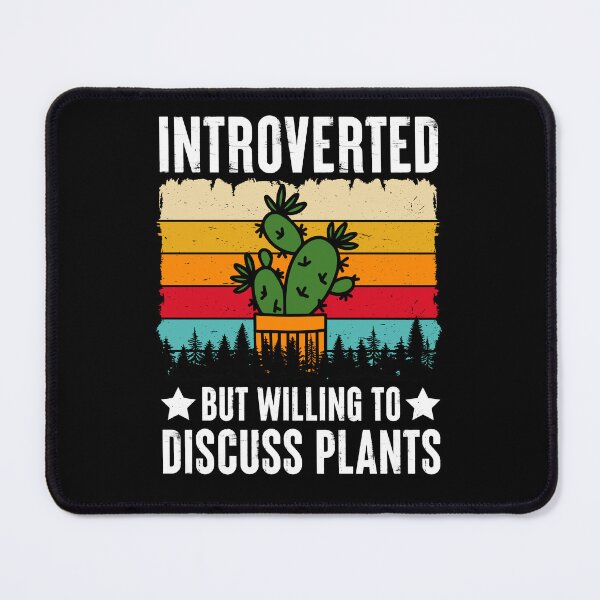 Item preview, Introverted but Willing to Discuss Plants designed and sold by badretop.