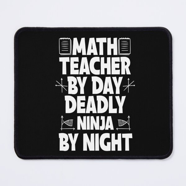 Item preview, Math Teacher By Day Deadly Ninja By Night designed and sold by GrumpyDadCo.