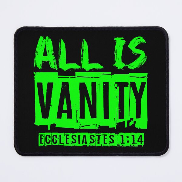 Item preview, All Is Vanity - Ecclesiastes 1:14 designed and sold by plushism.