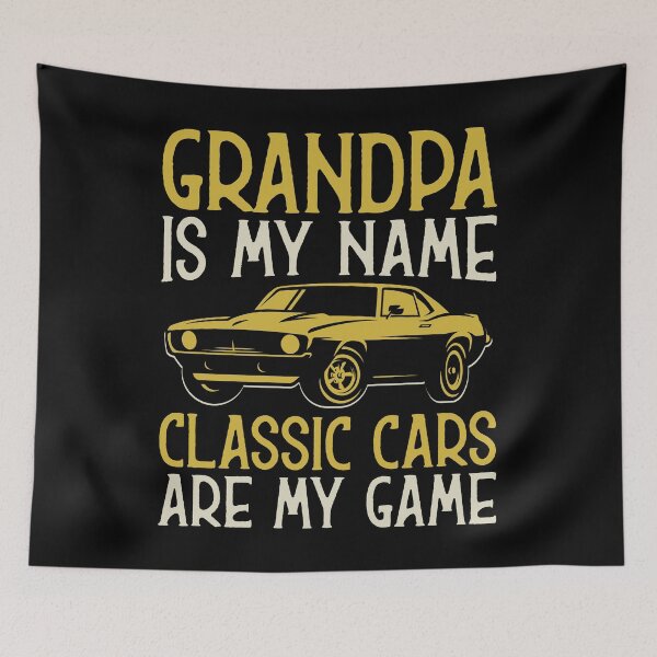 Item preview, Grandpa Is My Name, Classic Cars Are My Game Old Car Guy designed and sold by abulfaruque.