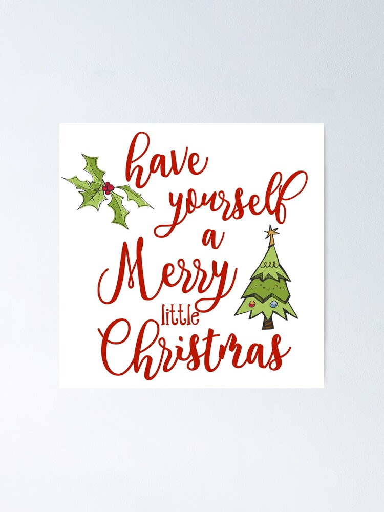 Have Yourself A Merry Little Christmas