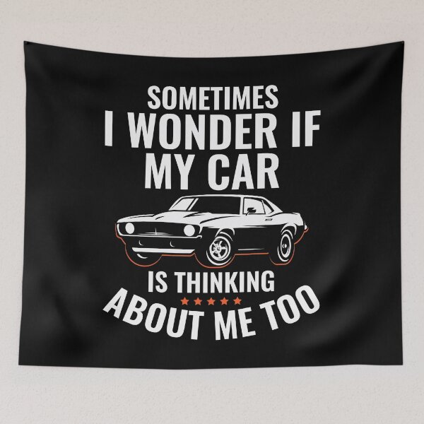 Item preview, If My Car Is Thinking About Me Too Funny Muscle Car Guy designed and sold by abulfaruque.